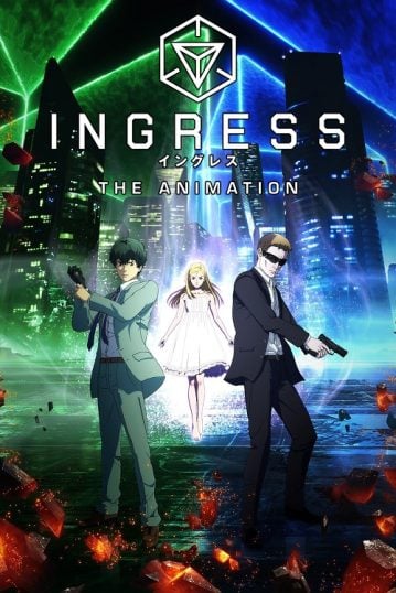 ดูอนิเมะออนไลน์ Ingress the Animation อินเกรส พลังงานผ่ามิติ